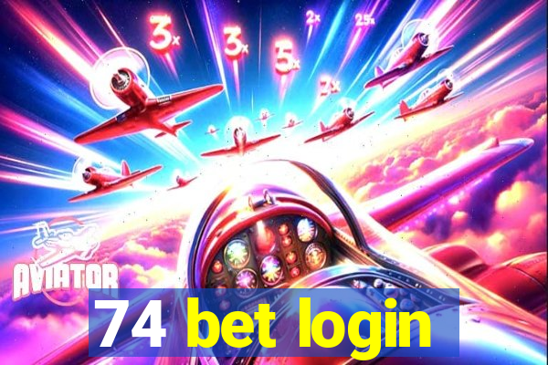 74 bet login